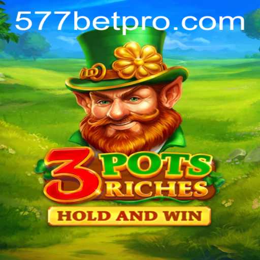Exploring the World of 3potsRiches and the Role of 577bet